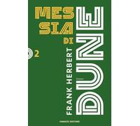 Messia di Dune. Il ciclo di Dune. Nuova ediz. (Vol. 2) (Fantascienza)