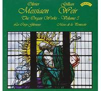 Messiaen - Complete Organ Works, Vol 3