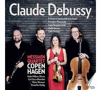 Messiaen Quartet Copenhagen - Claude Debussy: Chamber Music