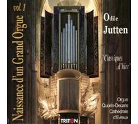 Messiaen, Tournemire, Scheindemann : Classiques dHier - Naissance dun Grand Orgue Vol.1