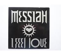 Messiah I Feel Love 7" Kickin KICK22S EX/EX 1992 picture sleeve