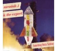 Messiah J & The Expert - Something Outta Nothing