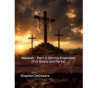Messiah - Part 2 (String Ensemble) (Full Score and Parts)