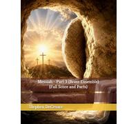 Messiah - Part 3 (Brass Ensemble) (Full Score and Parts)