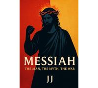 Messiah: The Man, The Myth, The War (The Woke Ones)