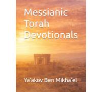 Messianic Torah Devotionals: 1