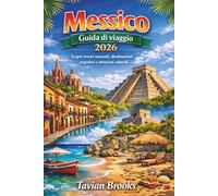 Messico Guida di viaggio 2026: Scopri tesori nascosti, destinazioni popolari e attrazioni culturali.