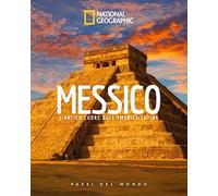 Messico. L'antico cuore dell'America Latina. Paesi del mondo (Viaggi e turismo)
