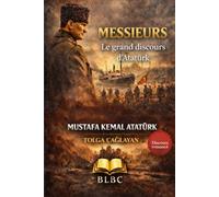 MESSIEURS: Le grand discours d'Atatürk