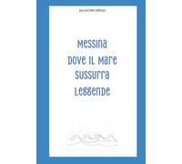 Messina dove il mare sussurra leggende