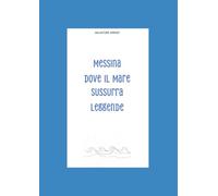 Messina Dove il mare sussurra leggende