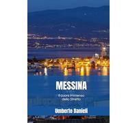 MESSINA: Il cuore immenso dello Stretto
