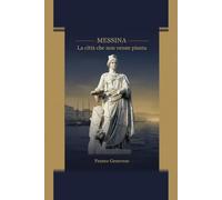 MESSINA - La città che non venne pianta