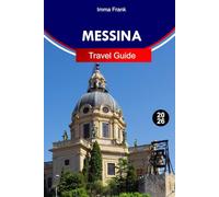 Messina Travel Guide 2026: Explore Messina Sicily like a Local with Insider Tips Hidden Gems and the Best Places to Visit.