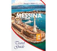 Messina Travel Guide 2026: Explore Sicily's Best Places like a Local, Hidden Gems, Travel Tips with Insider Tips, and Perfect Itineraries and Unforgettable Vacation Experiences in Italy