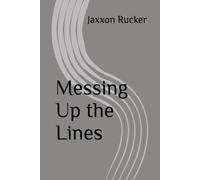 Messing Up the Lines