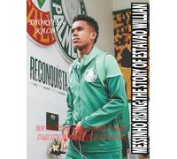 MESSINHO RISING: THE STORY OF ESTÊVÃO WILLIAN: FROM THE STREETS OF FRANCA TO FOOTBALL'S BIGGEST STAGES ESTÊVÃO WILLIAN’S RISE IS JUST BEGINNING