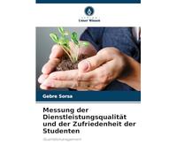 Messung der Dienstleistungsqualität und der Zufriedenheit der Studenten: Qualitätsmanagement