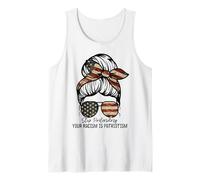 Messy Bun Bandera de Estados Unidos Deja de fingir que tu racismo es patriotismo Camiseta sin Mangas