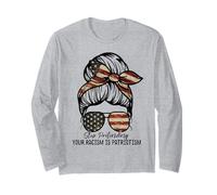 Messy Bun Bandera de Estados Unidos Deja de fingir que tu racismo es patriotismo Manga Larga