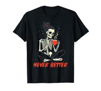 Messy Bun Drinking Coffee for Women Never Better Skeleton Camiseta