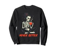 Messy Bun Drinking Coffee for Women Never Better Skeleton Sudadera