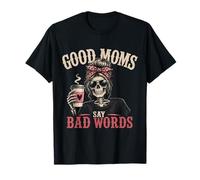Messy Bun Mom - Las Buenas mamás Dicen Malas Palabras, Divertido Esqueleto Camiseta