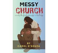 Messy Church: Loving the Broken People in Your Pew