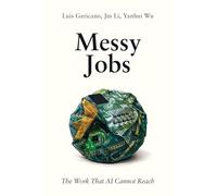 Messy Jobs: The Work That AI Cannot Reach