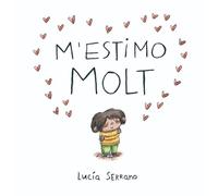 M'estimo molt: Un conte sobre l’autoestima en nens i nenes (Contes infantils)
