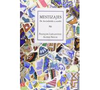 Mestizajes - De Arcimboldo A Zombi (Antropologia (fce))