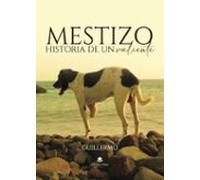 Mestizo Historia De Un Valiente