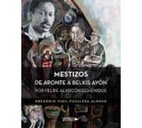 Mestizos De Aponte A Belkis Ayón