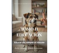 MESTIZOS - TOMO II: EDUCACIÓN: Educar sin romper el vínculo
