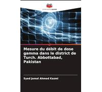 Mesure du débit de dose gamma dans le district de Turch. Abbottabad, Pakistan