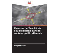Mesurer l’efficacité de l’audit interne dans le secteur public albanais