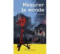 Medir el mundo: La increíble historia de la invención del metro – Flammarion