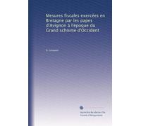 Mesures fiscales exercées en Bretagne par les papes d'Avignon à l'époque du Grand schisme d'Occident