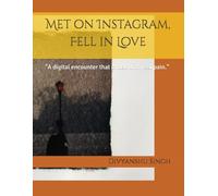 Met on Instagram, Fell in Love: "A digital encounter that ended with real pain."