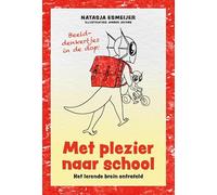 Met plezier naar school: Het lerende brein ontrafeld