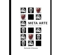 META ARTE: ORÍGENES Y LÍMITES: DE MAKAPANSGAT A DAMIEN HIRST. TRES MILLONES DE EXPERIENCIAS ARTÍSTICAS.
