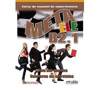 Meta ELE B2.1 - libro del alumno + ejercicios: Libro del alumno + cuaderno de ejercicios + CD B2.1