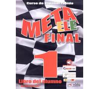 Meta ELE final 1 (A1-A2-B1) - libro del alumno: Meta ELE Final 1 - Libro del alumno (A1-B1) + audio descargable: Vol. 1