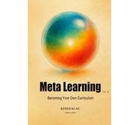 Meta Learning: Becoming Your Own Curriculum: Why Effort Feels Empty Without Design, and How to Turn Life into a Living Classroom