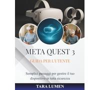 Meta Quest 3 Guida per l'utente: Semplici passaggi per gestire il tuo dispositivo in tutta sicurezza