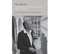 Meta-Xenakis: New Perspectives on Iannis Xenakis’s Life, Work, and Legacies
