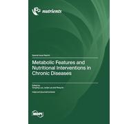 Metabolic Features and Nutritional Interventions in Chronic Diseases