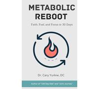Metabolic Reboot: Faith, Fuel, and Focus in 30 Days: Faith, Fuel, and Focus in 30 Days