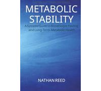 Metabolic Stability: A Systems Guide to Blood Sugar, Fasting, and Long-Term Metabolic Health