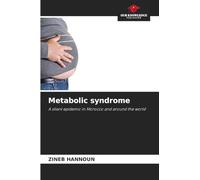 Metabolic syndrome: A silent epidemic in Morocco and around the world